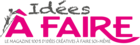 IDÉES À FAIRE